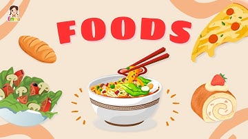 Bé học từ vựng Thức Ăn trong Tiếng Anh | Dạy bé từ vựng Tiếng Anh theo chủ đề | Foods in English