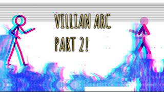 Villian arc (pt2)