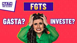 PERDEU O EMPREGO O QUE FAZER COM O FGTS PARA GANHAR MAIS DINHEIRO NathMeAjuda 59
