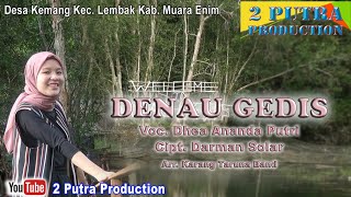 DENAU GEDIS | Lagu Belide Terbaru | Voc. Dhea Ananda Putri