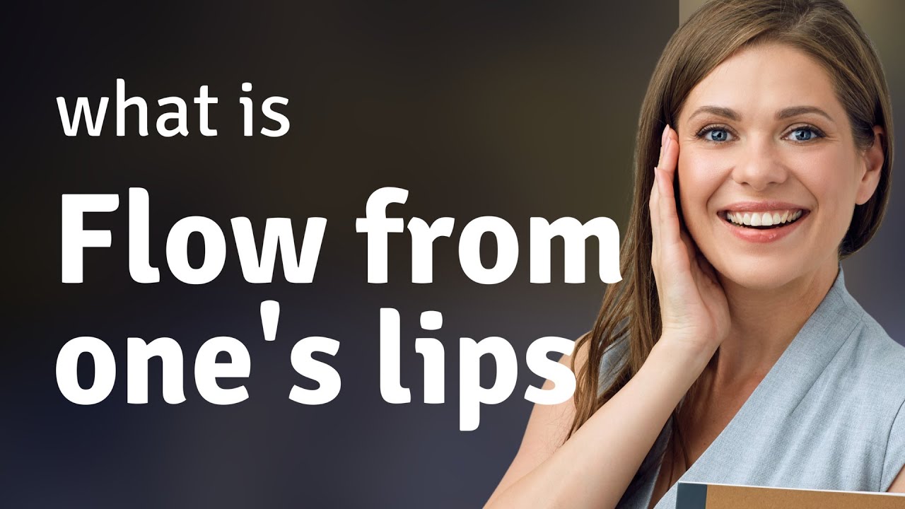 Unlocking the Elegance of Expression: "Flow From One's Lips"