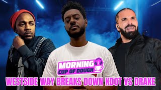 Westside Way Breaks Down Kendrick Vs Drake As Creators Vs The Money Machine