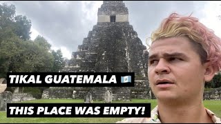 We Had These Jungle Ruins all to Ourselves!! TIKAL, GUATEMALA