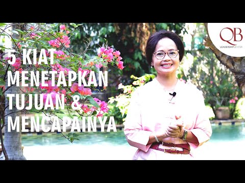 Video: Bagaimana Menetapkan Tujuan Dan Mencapainya