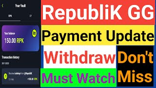 Republik | Withdraw Update | Payment Update | Must Watch | Dont Miss | RPK Coin Mining | xp | rpk |