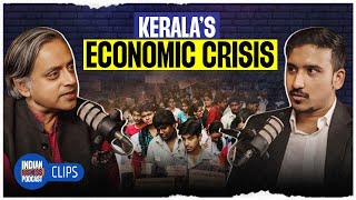 Why Kerala is Facing ECONOMIC DISASTER? | ft. Dr. Shashi Tharoor
