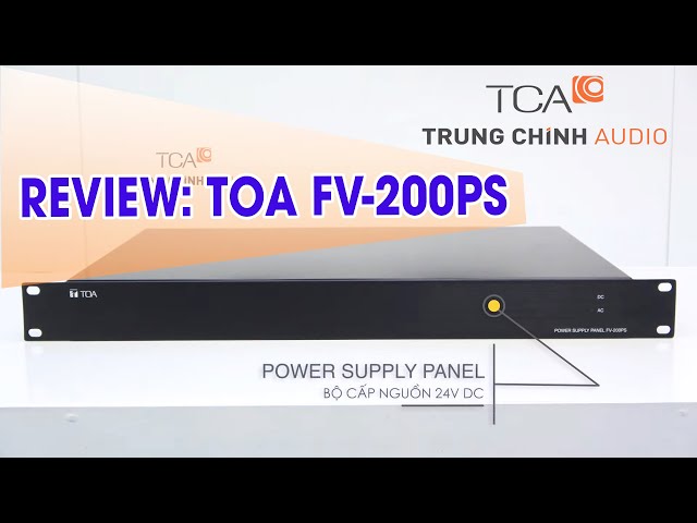 🌟✨GIỚI THIỆU: TOA FV-200PS-AS | HỆ THỐNG TOA FV-200 | TCA.VN