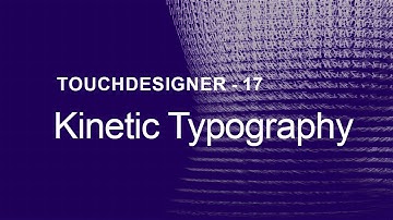 Kinetic Typography – TouchDesigner Tutorial 17