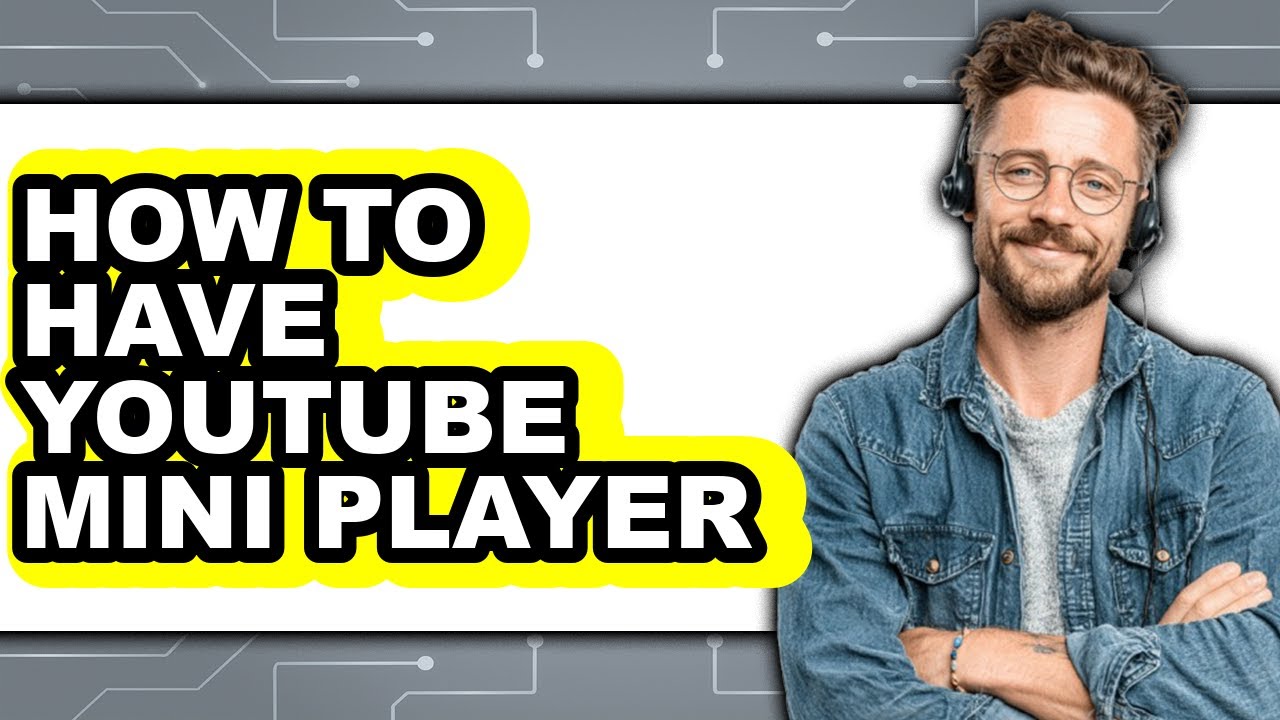 How to Have Youtube Mini Player - Step by Step