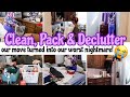 PACK, DECLUTTER + MY WORST NIGHTMARE! PACK UP FOR A HUGE MOVE ACROSS COUNTRY |  MOVING GONE WRONG!