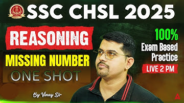 Missing Number in One Shot for SSC CHSL 2025 | SSC CHSL Reasoning Classes By Vinay Sir