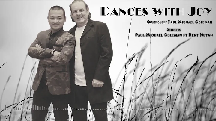 "DANCES with JOY"  PAUL MICHAEL COLEMAN  ft.  Kent...