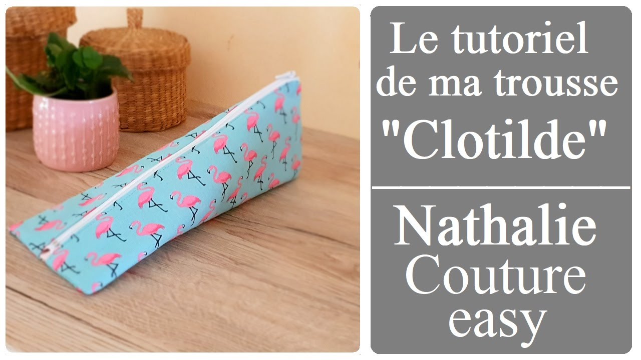 Le tutoriel de ma trousse 