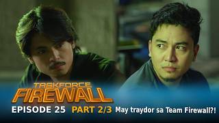 Taskforce Firewall: May traydor sa Team Firewall?! (Episode 25 - Part 2/3)