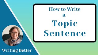 How to Write a Topic Sentence in an Essay