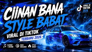 CIINAN BANA - STYLE BABAT VIRAl TIKTOK TERBARU 2026 YANG KALIAN CARI !!!