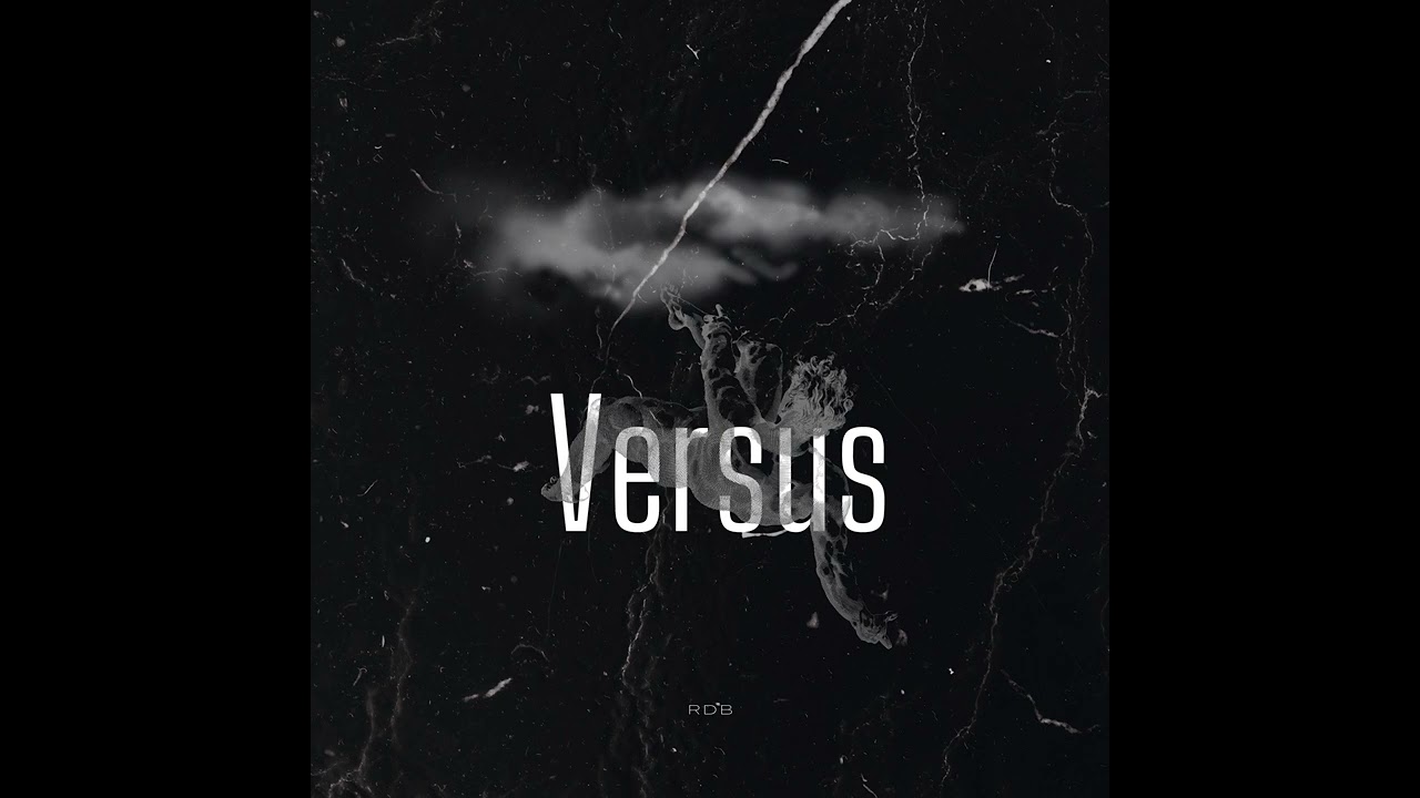 Watch RDB - VERSUS on YouTube Watch RDB - VERSUS on YouTube
