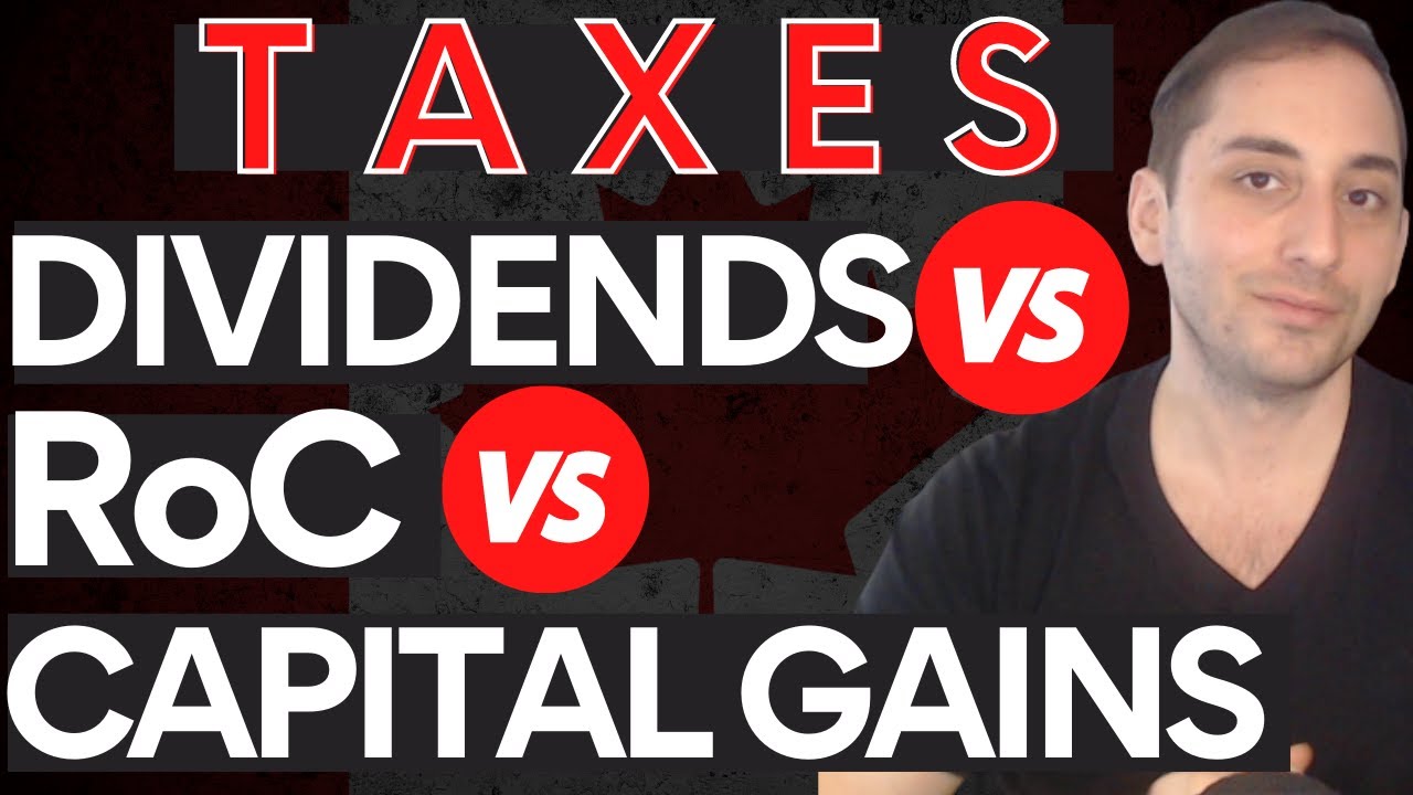 Investment Taxes for Canadians Pt2 Interest, Eligible Dividends, Capital Gains & Return Of