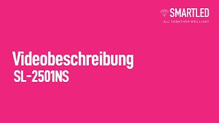 SL-2501NS | Videobeschreibung | SMARTLED