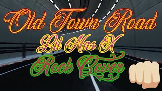 Old Town Road (Lil Nas X Rock Cover) (Lyric Video) New! HD #OnlyLegendKnows #EargasmMode