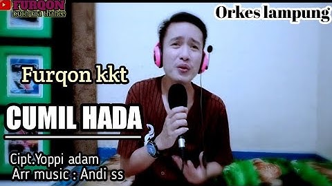CUMIL HADA - Lagu lampung - Cipt.Yoppi adam || Voc.Furqon kkt