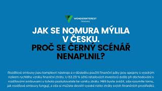 Wonderinterest Trading s.r.o. | Jak se Nomura mýlila v Česku. Proč se černý scénář nenaplnil?