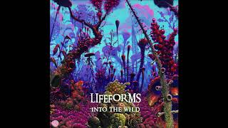 Lifeforms - Into The Wild