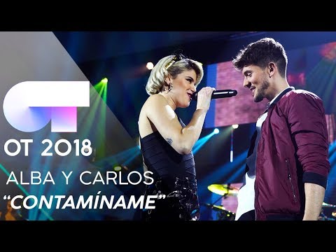"CONTAMÍNAME" - ALBA y CARLOS | GALA 7 | OT 2018