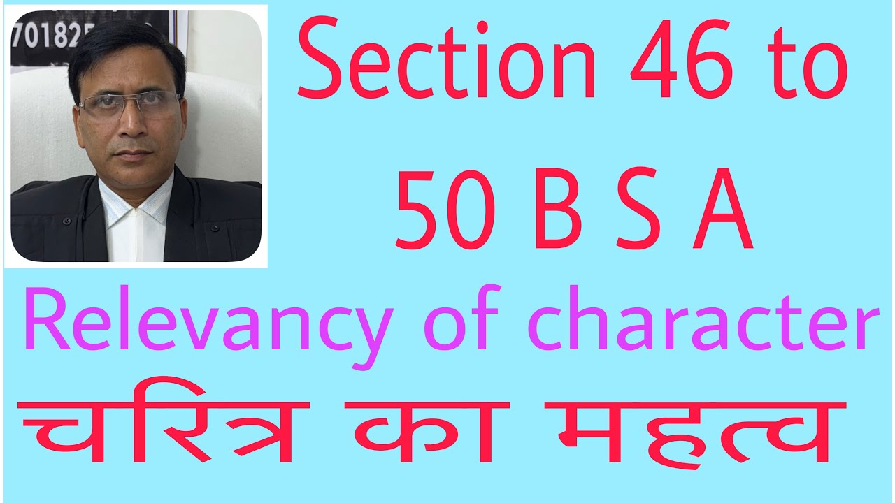 Vlog : 144 || Relevancy of character in civil and criminal cases || Section 46 to 50 BSA.
