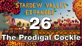 Stardew Valley Expanded ⏐ Ep. 26 ⏐ The Prodigal Cockle