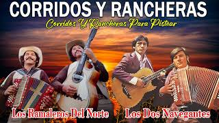 Los Ramaleros Del Norte y Los Dos Navegantes Sus Mejores Canciones ~ Corridos y Rancheras Mix 2024