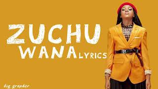 Zuchu-Wanaofficial Music Video Lyrics