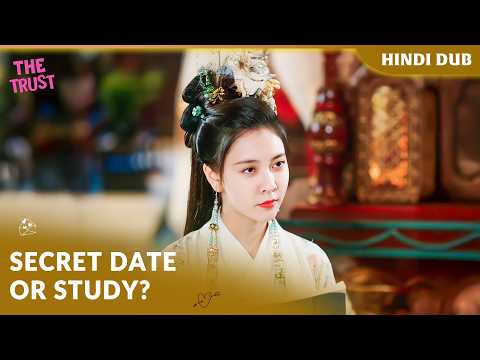 THE TRUST | Padhai Ke Bahane Romantic Date? 😍✨【 Ep 07 】Chinese Drama In Hindi Dubbed #EP07