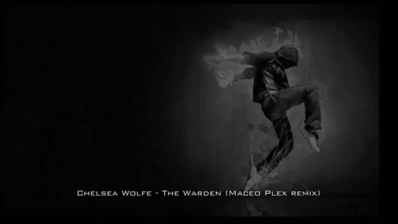 Chelsea Wolfe The Warden (Maceo Plex Remix) YouTube
