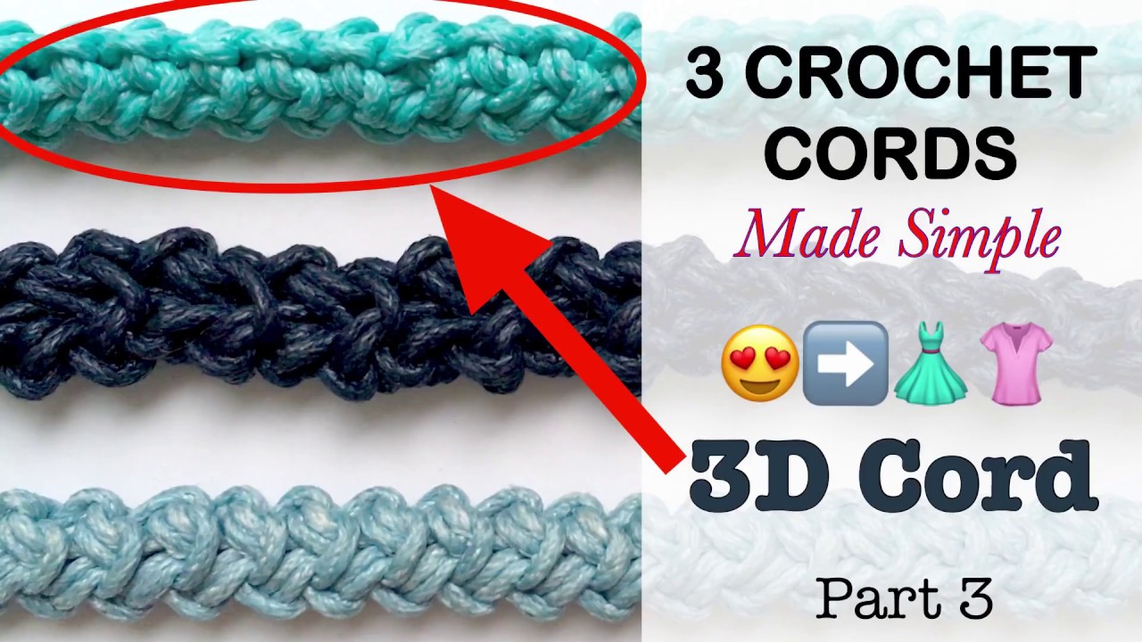 How To Crochet Perfect Cord 3d Cord Part 3 Youtube Crochet Crochet I Cord Crochet Cord