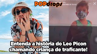 Entenda a história do Leo Picon chamando criança de traficante! #PopDrops @PopZone