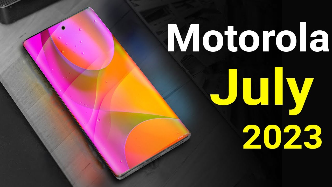 Motorola Top 5 UpComing Mobiles July 2023 ! Price & Launch Date in ...