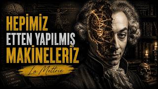 Bizi Tanrı Değil, Maddemiz Yarattı | Julien Offray de La Mettrie