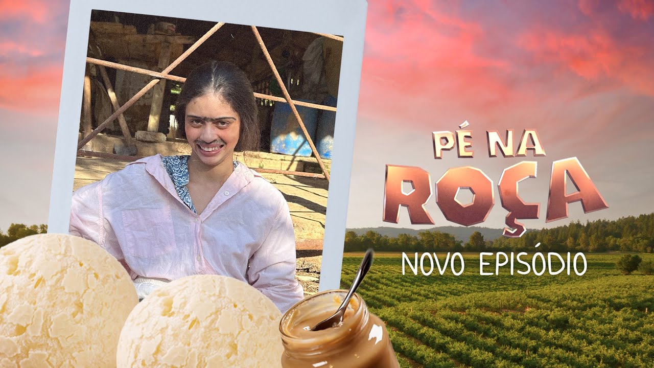 PÉ NA ROÇA - EPISÓDIO: 3