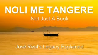 Noli Me Tángere: Not Just a Book | José Rizal’s Legacy Explained - My Honest Reflection