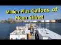 Million Plus Gallons of Moon Shine