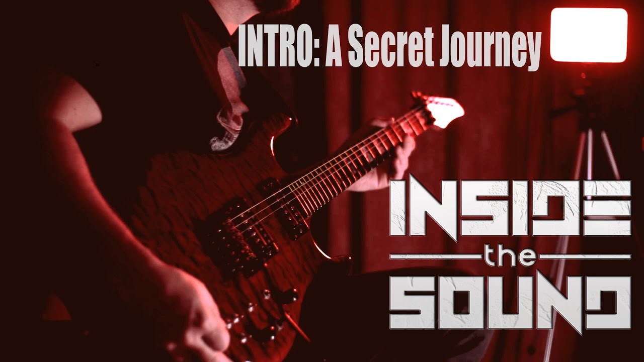 Inside The Sound - Intro: A Secret Journey GUITAR AND BASS PLAYTHROUGH