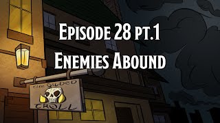 DotMM -  Ep. 28 pt.1: Enemies Abound