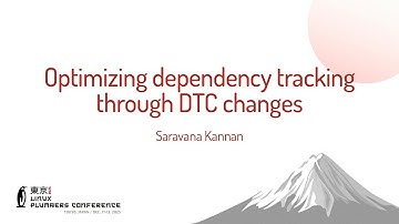 Optimizing dependency tracking through DTC changes - Saravana Kannan