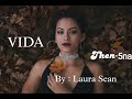 Vida - 5 // Ziaktu : Laura Sean// pasal sual laka phuba lakna..