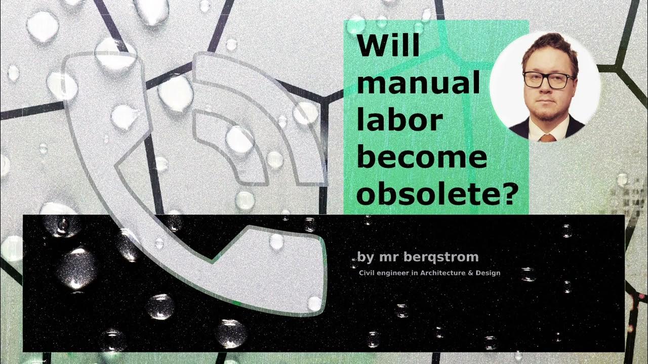 Will manual labor be replaced by robots? Machines designing machines