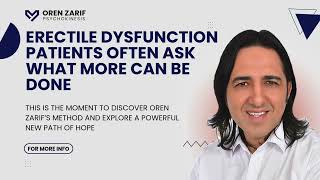 Oren Zarif Costs | Erectile dysfunction patients often ask what more can be done