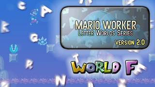 Mario Worker: Letter Worlds Series v2.0 - World F