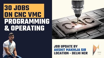 JOBS 💯 ON CNC VMC PROGRAMMING - 30 | DIFFERENCE between PROGRAMMER & OPERATOR  by Akshit Makhija Sir