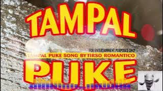 TAMPAL PUKE (JOKE SONG) - TIRSO ROMANTICO